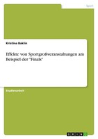 Kristina Baklin | Effekte Von SportgroßVeranstaltungen Am Beispiel Der Finals