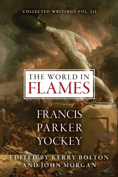 The World In Flames The Shorter Writings Of Francis Parker Yockey Yockey Buch-image