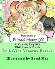 Perfektni V Prirode Matky Oci: Perfect in Mother Nature's Eyes by Sami MAC...
