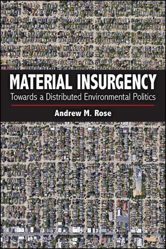 Suny Series in New Political Science Ser.: Material Insurgency by Andrew M. ...