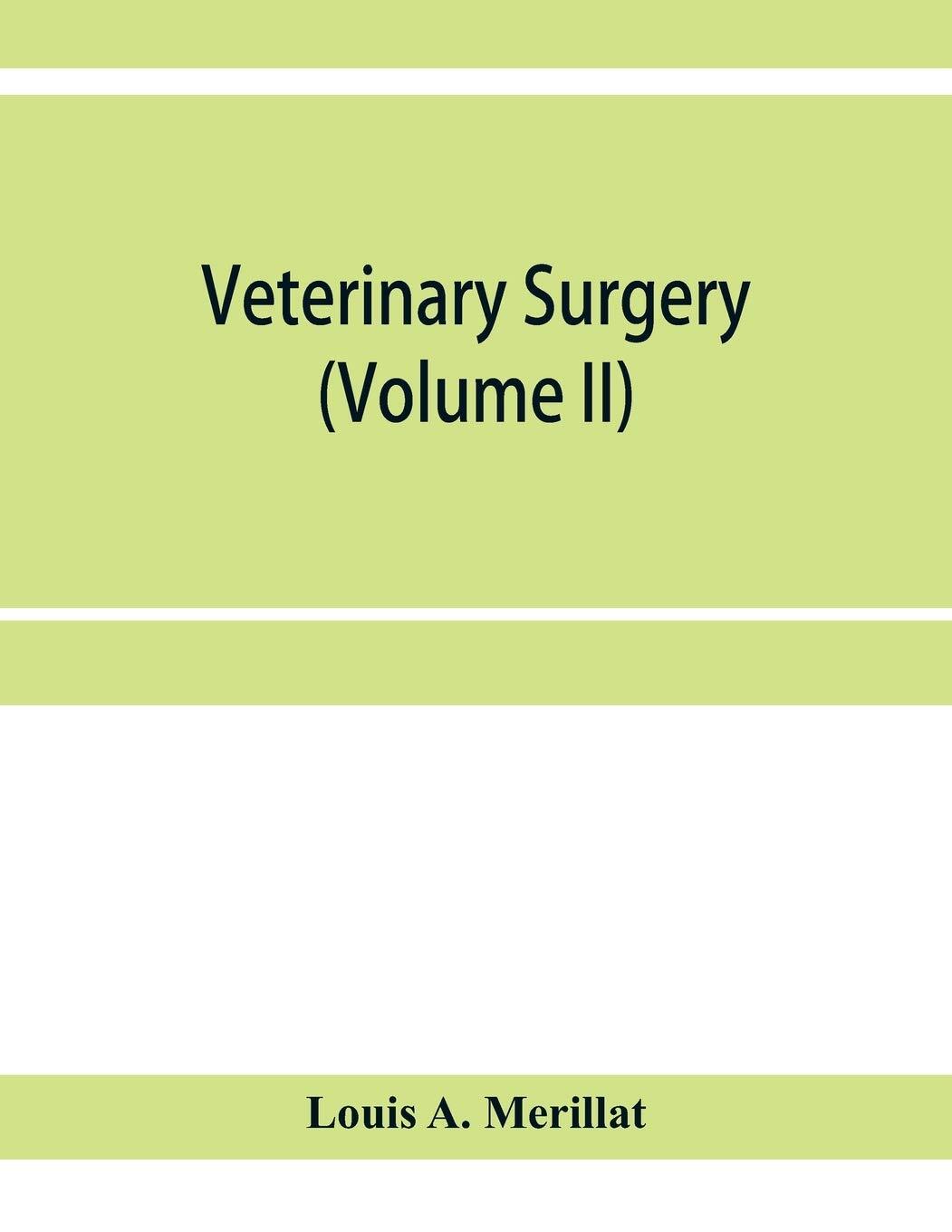 Thumbnail - A. Merillat, Louis Veterinary Surgery (volume Ii); The Principles Of