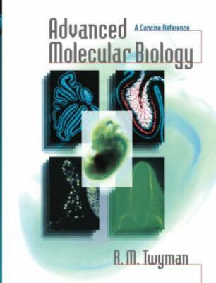 Advanced Molecular Biology : A Concise Reference, Paperback by Twyman, R. M.,...