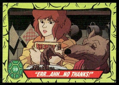 1989 Topps Teenage Mutant Ninja Turtles #59 ''Err ... Ahh ... No Thanks!