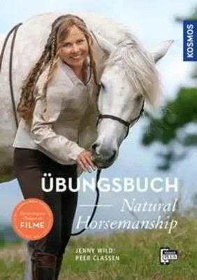 Übungsbuch Natural Horsemanship | Jenny Wild (u. a.) | Buch | 200 S. | Deutsch