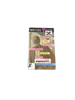 Writers' Voices It Was On Fire When I Lay Down by Robert Fulghum 1992 Vintage