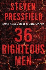 36 Righteous Men: A Novel by Pressfield, Steven