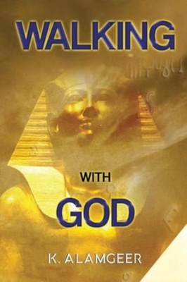 Walking with God by K. Alamgeer PAPERBACK 9781804396087