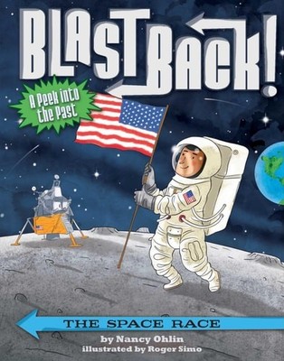The Space Race (Blast Back!) by Ohlin, Nancy, Good Book