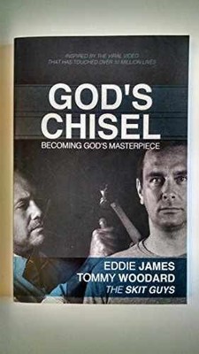 GOD'S CHISEL - Paperback, by Eddie James & Tommy Woodward ''The Skit - Very Good
