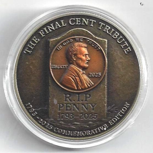 NEW: (10)/TEN - 2025 RIP Penny Tribute Coin – The Final Cent ...