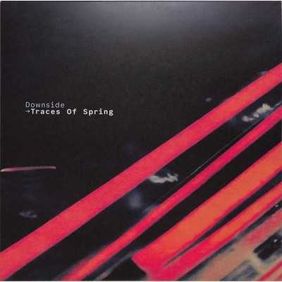 Downside / TRACES OF SPRING / Fuse Imprint / FUSE09 / 12 Inch