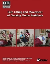 Safe Lifting and Movement of Nursing Home Residents by Centers for Disease Cont