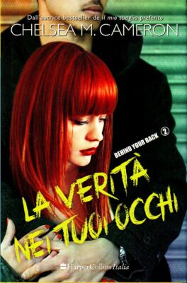 La verità nei tuoi occhi - Chelsea M. Cameron - Harper Collins