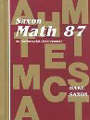 Saxon Math 87: An Incremental Development by Stephen Hake