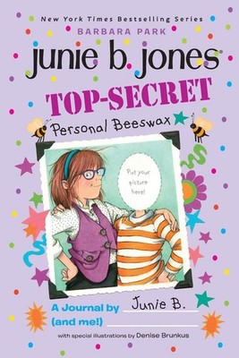 Top-Secret, Personal Beeswax: A Journal by Junie B. (and me!) by Barbara Park (E
