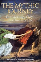 The Mythic Journey The Meaning Of Myth As A Guide For Life Liz Greene (U. A.)