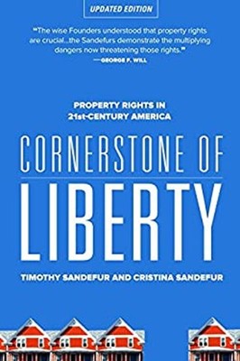 Cornerstone of Liberty : Property Rights in 21st-Century America