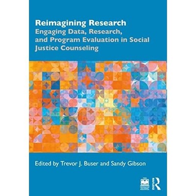 Reimagining Research : Engaging Data, Research, and Pro -  NEW Trevor J. Buser 2