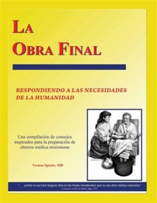 La obra final / The final work : Respondiendo a las necesidades de la humanid...
