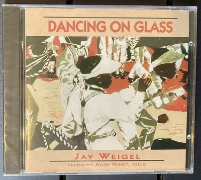 Jay Weigel: Dancing On Glass - CD, Various Artists- Turnipseed Music, New Sealed