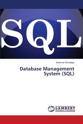 Database Management System (SQL) by Solomon Wondaya Paperback Book