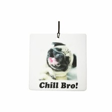 Pug Dog Chill Bro Car Air Freshener