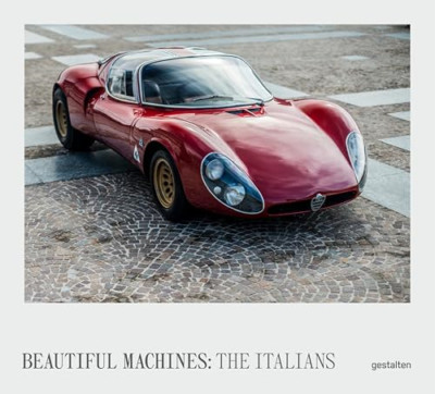 Beautiful Machines - The Italians: The Most Iconic Cars - Hardback NEW gestalten