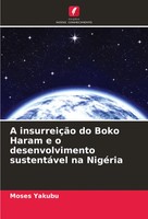 Moses Yakubu | A InsurreiçãO Do Boko Haram E O Desenvolvimento SustentáVel Na...