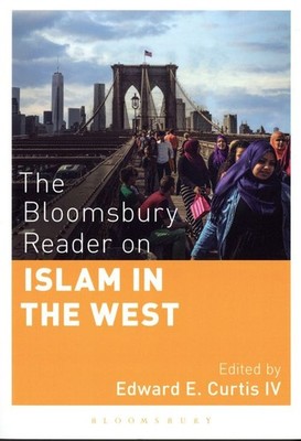 The Bloomsbury Reader on Islam in the West