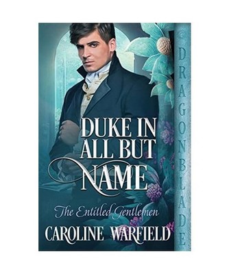 Duke in All But Name, Caroline Warfield