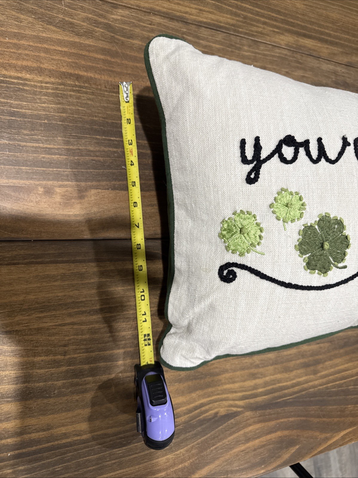 Throw Pillow , Cream, Green , “you’re My Luckycharm “  