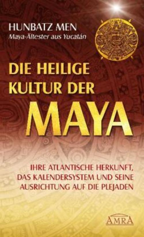 Thumbnail - Hunbatz Men / Die Heilige Kultur Der Maya. Ihre Atlantische He
