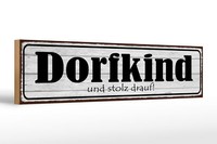 Holzschild Spruch 46X10 Cm Dorfkind Uns Stolz Drauf Deko Schild