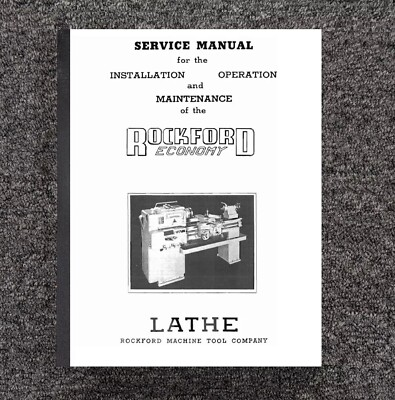 #ad Service Operator amp; Maintenance Manual Fits Rockford Economy Lathe $25.00