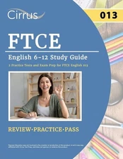 FTCE English 6-12 Study Guide: 2 Practice Tests and Exam Prep for FTCE English,