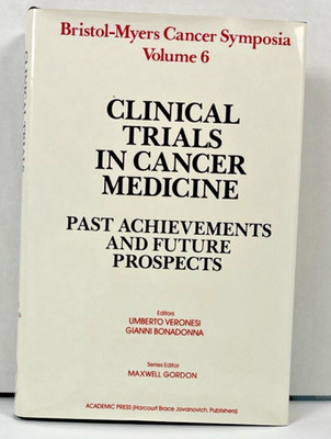 Clinical Trials in Cancer Medicine HC 1st 1985 Bristol-Myers Symposium Vol 6