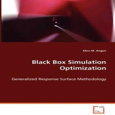 Black Box Simulation Optimization Ebru M. Angun Paperback KS Omni
