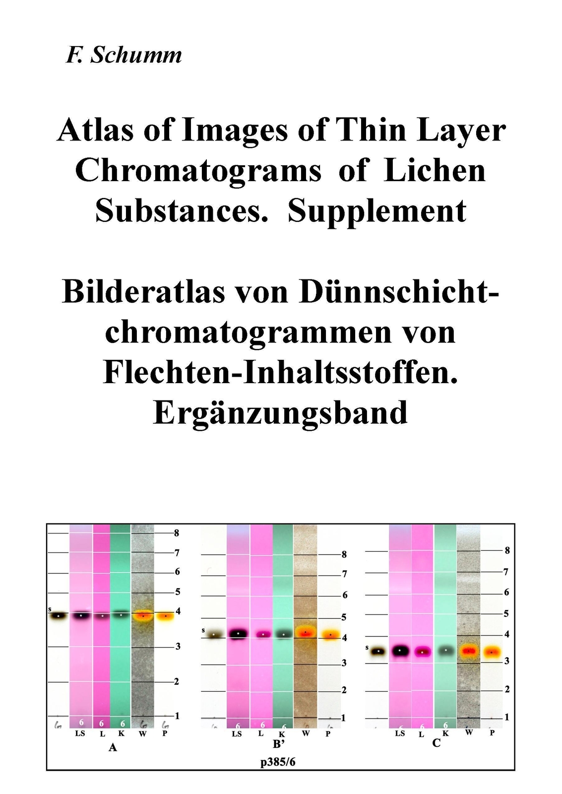 Felix Schumm | Atlas Of Images Of Thin Layer Chromatograms Of