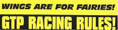 GTP Racing Bumper Decal -Wings are for Faries - GTP Racing Rules
