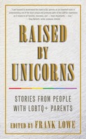 Raised By Unicorns | Frank Lowe | Englisch | Taschenbuch | Cleis Press | 2018