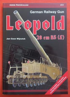 Progres Armor PhotoGallery APG 12, German Railway Gun LEOPOLD 28 cm K5(E)