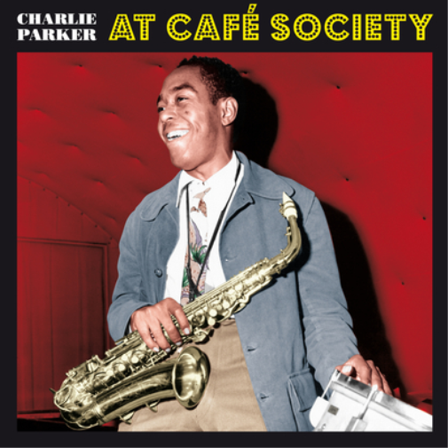Charlie Parker At Café Society (Vinyl LP) Limited  12" Album Coloured Vinyl