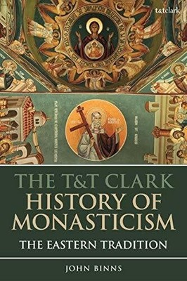 The T&T Clark History of Monasticism: The Eastern Tradition Buch T&T Clark