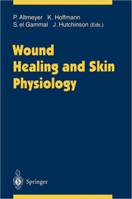 Altmeyer - Wound Healing and Skin Physiology - New paperback or softba - X555z