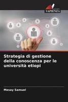 Mesay Samuel | Strategia Di Gestione Della Conoscenza Per Le Università Etiopi