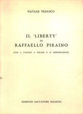 Il Liberty di Raffaello Piraino - Natale Tedesco (Edizioni Salvatore Sciascia)