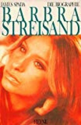 Barbra Streisand : eine Biographie / James Spada. [Ins Dt. übertr. von Anita Krä