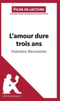 L'amour dure trois ans de Frédéric Beigbeder (Analyse de l'oeuvre) | Taschenbuch
