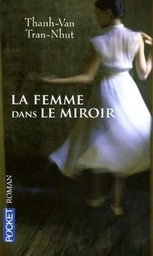 La femme dans le miroir von Tran-Nhut, Thanh-Van | Buch | Zustand gut