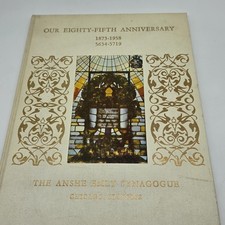 The Anshe Emet Story: Our Eighty-Fifth Anniversary 1873–1958 (5634–5719)